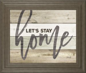 22 in. x 26 in. “Let’s Stay Home” By Marla Rae Framed Print Wall Art