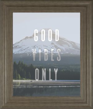 Good Vibes Only Quote Mount Hood by Nature Magick